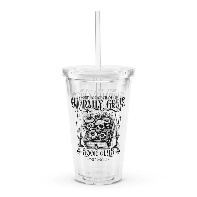 Morally Grey Clear plastic tumbler